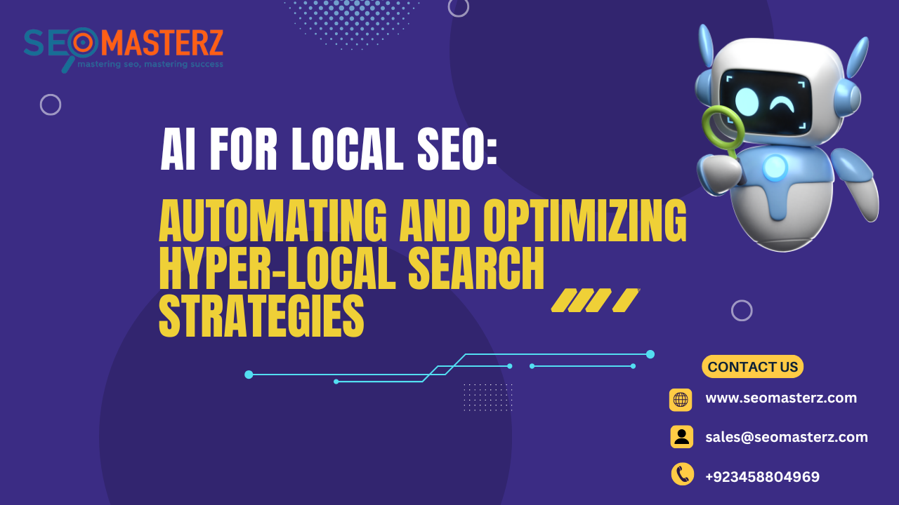 AI for Local SEO: Automating and Optimizing Hyper-Local Search Strategies