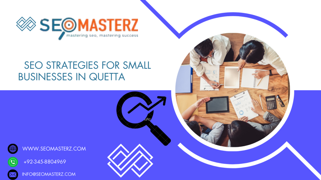 SEO Small Strategies For Businesses in Quetta 