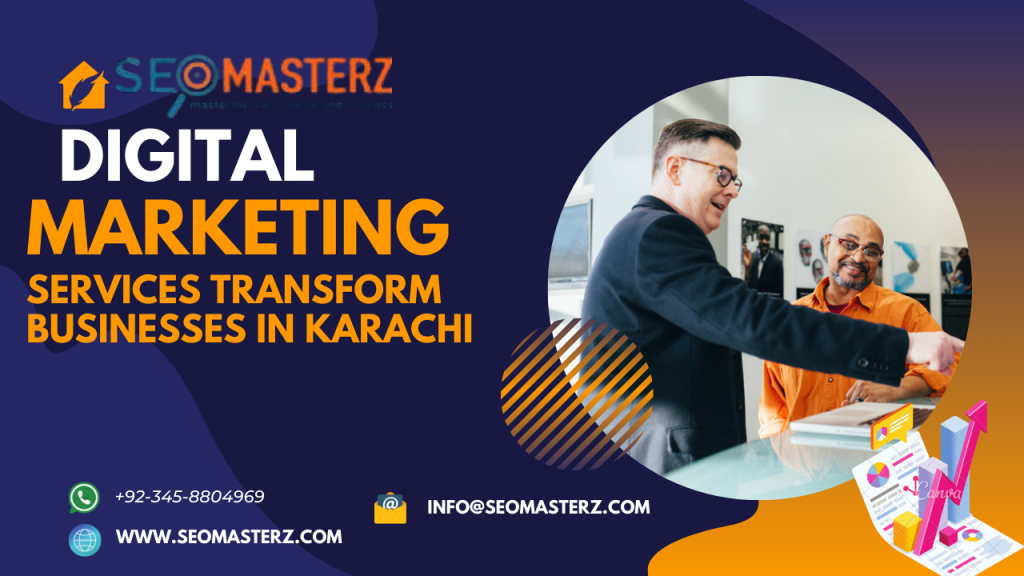 Digital Marketing   Services Transform Businesses in Karachi