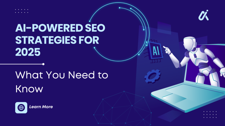 AI-Powered SEO Strategies for 2025: What You Need to Know