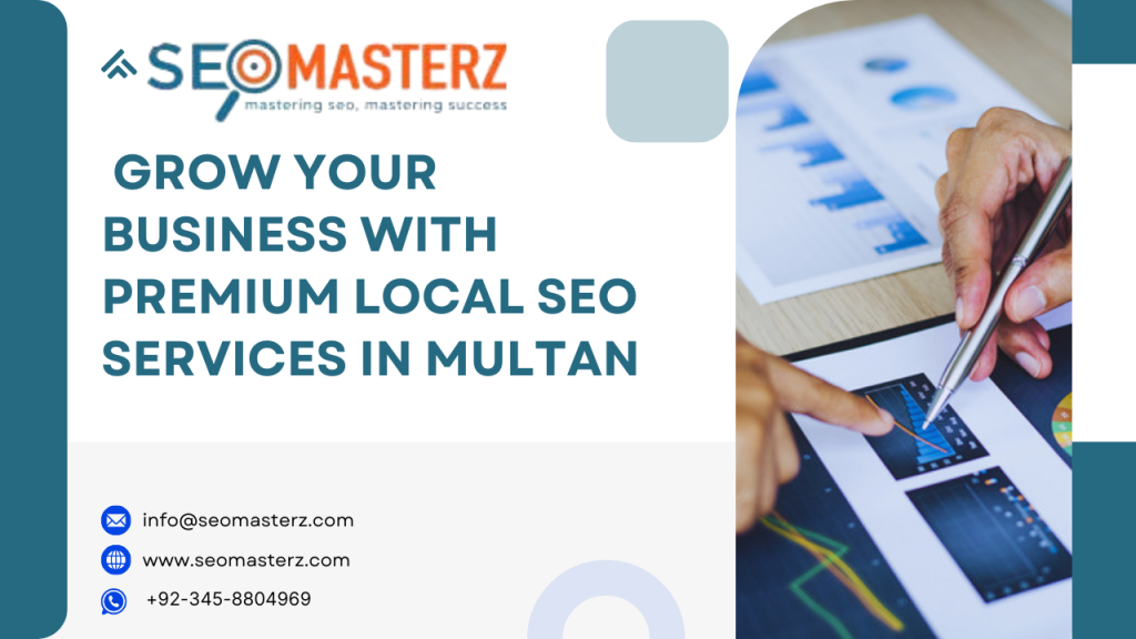  Grow Your Business with Premium Local SEO Services in Multan