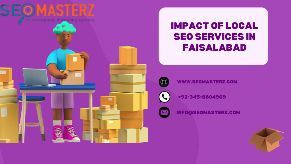 Impact of Local SEO Services in Faisalabad