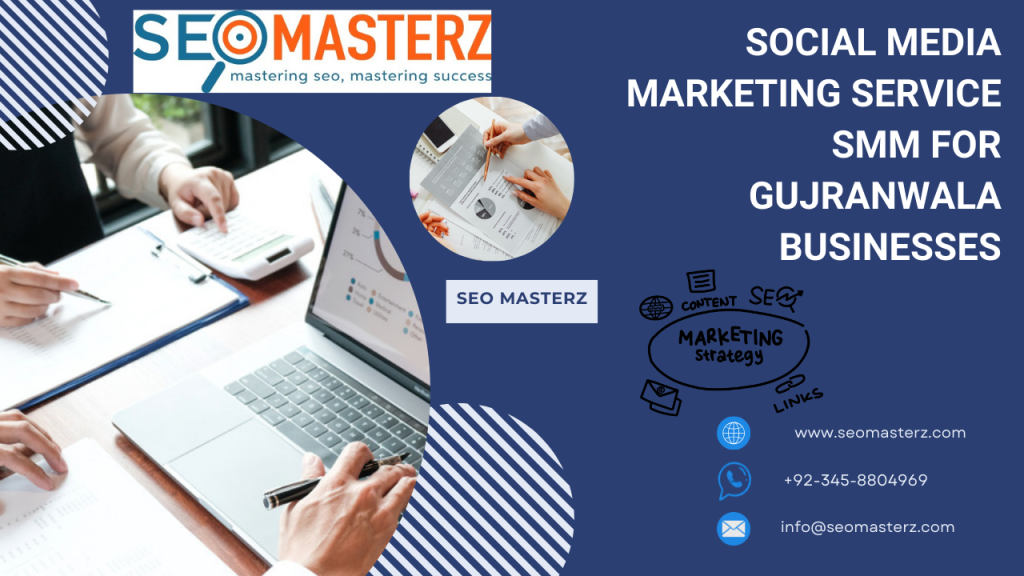  Social Media Marketing Service SMM for Gujranwala Businesses