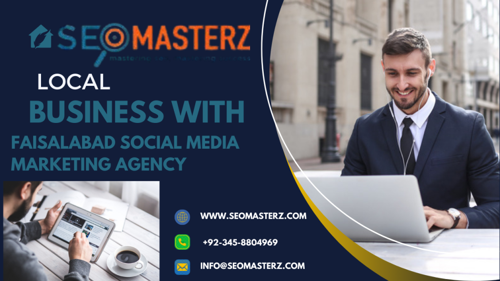  Local Business with Faisalabad Social Media Marketing Agency