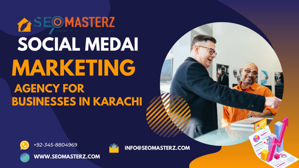 Social Media Marketing Agency for Businesses in Karachi