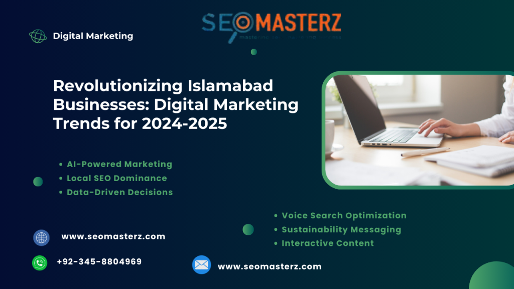 Stay Ahead Digital Marketing Trends Impacting Islamabad in 2024-2025