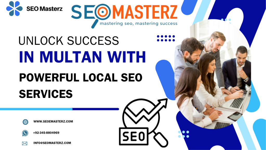 Unlock Success in Multan with Powerful Local SEO Services