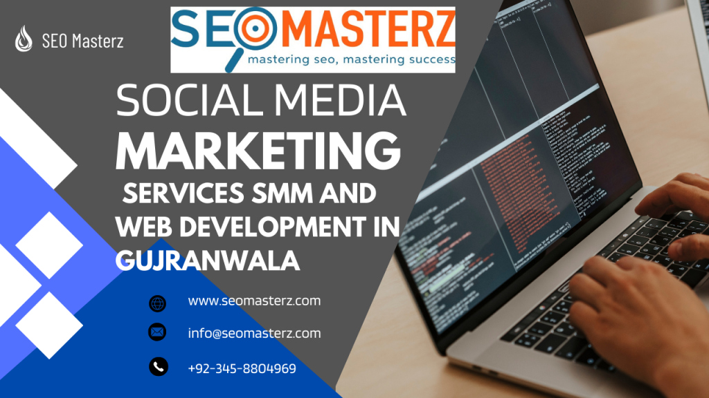 Social Media Services SMM and Web Development in Gujranwala