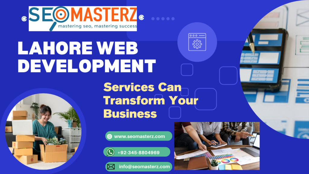  Lahore’s Web Development Services Can Transform Your Business